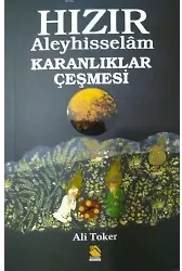 HIZIR ALEYHİSSELAM KARANLIKLAR ÇEŞMESİ
