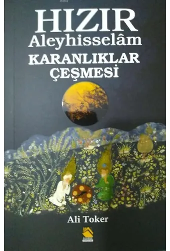 HIZIR ALEYHİSSELAM KARANLIKLAR ÇEŞMESİ