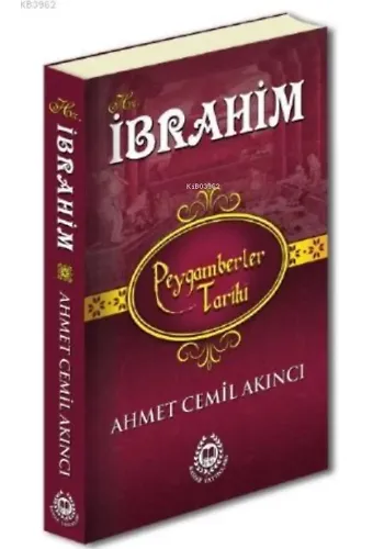 Hz.İbrahim; Peygamberler Tarihi
