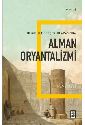Alman Oryantalizmi;Kurgu ile Gerçek Arasında