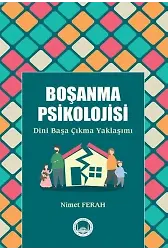 Boşanma Psikolojisi; Dini Başa Çıkma Yaklaşımı