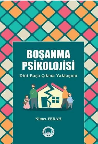 Boşanma Psikolojisi; Dini Başa Çıkma Yaklaşımı