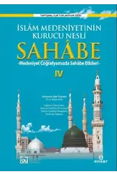 İslam Medeniyetinin Kurucu Nesli Sahabe 4