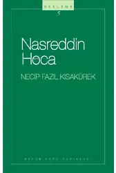 Nasreddin Hoca : 105 - Necip Fazıl Bütün Eserleri İzahlı Fıkralar - Gülebilsek;- Necip Fazıl Bütün Eserleri İzahlı Fıkralar - Gülebilsek