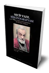 Necip Fazıl Bibliyografyası ;Dergi-Gazete Yazıları İndeksi "Büyük Doğu" Fihristi