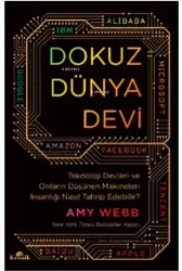 Dokuz Dünya Devi;Teknoloji Devleri ve Onların Düşünen Makineleri İnsanlığı Nasıl Tahrip Edebilir?