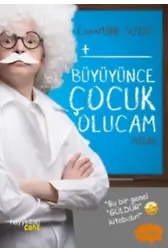 Büyüyünce Çocuk Olucam