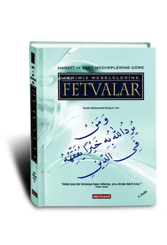 Hanefi ve Şafi Mezhebine Göre Günümüz Meselelerine Fetvalar