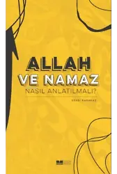 Allah ve Namaz Nasıl Anlatılmalı?