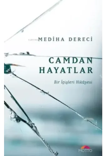 Camdan Hayatlar Bir İçişleri Hikayesi