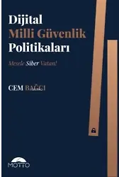 Dijital Milli Güvenlik Politikaları ;Mesele Siber Vatan!