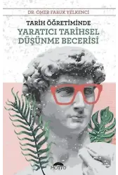 Tarih Öğretiminde Yaratıcı Tarihsel Düşünme Becerisi
