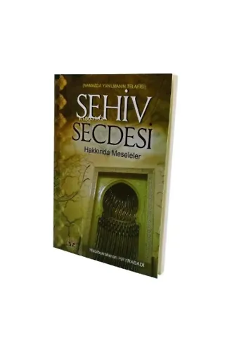 Sehiv Secdesi Hakkında Meseleler ;Namazda Yanılmanın Telafisi