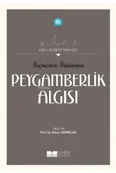 Geçmişten Günümüze Peygamberlik Algısı;Asr-ı Saadet Dünyası 21