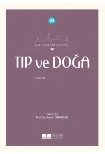 Tıp ve Doğa;Asr-ı Saadet Dünyası