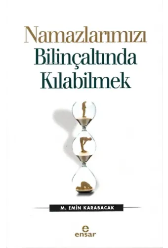 Namazlarımızı Bilinçaltında Kılabilmek