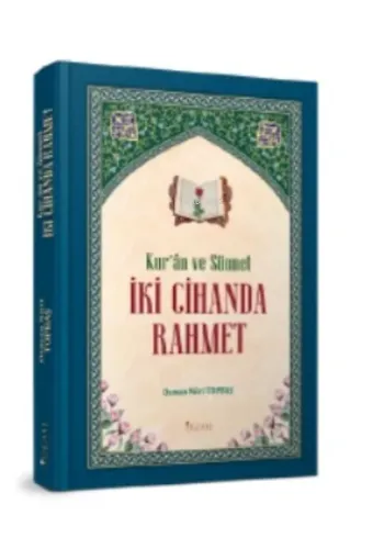 Kuran ve Sünnet İki Cihanda Rahmet