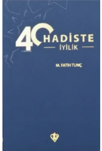 40 Hadiste İyilik