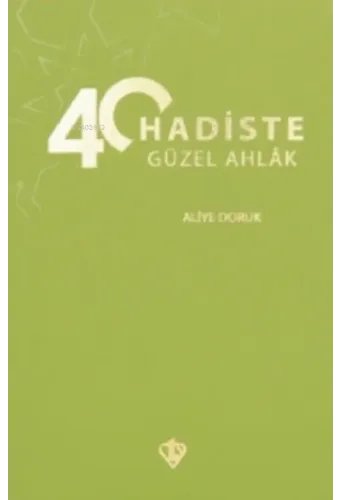 40 Hadiste Güzel Ahlak