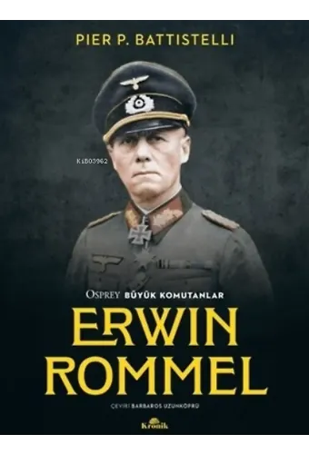 Erwin Rommel - Osprey Büyük Komutanlar