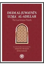 'Imm al-Juwayn's Luma al-Adillah;The Luminous Proofs