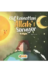 Elif Kainattan Allah'ı Soruyor