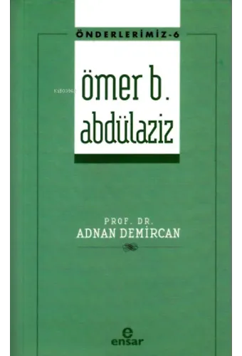 Önderlerimiz-6 Ömer b. Abdülaziz