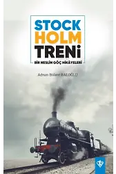 Stockholm Treni Bir Neslin Göç