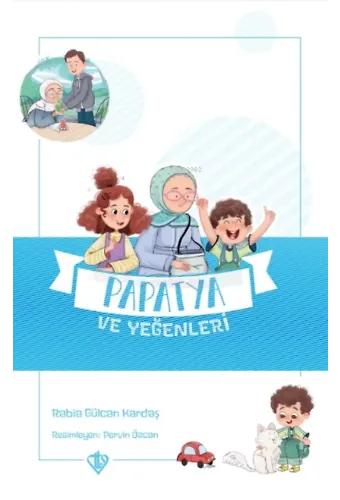 Papatya ve Yeğenleri Değerli Hikayeler Vefa