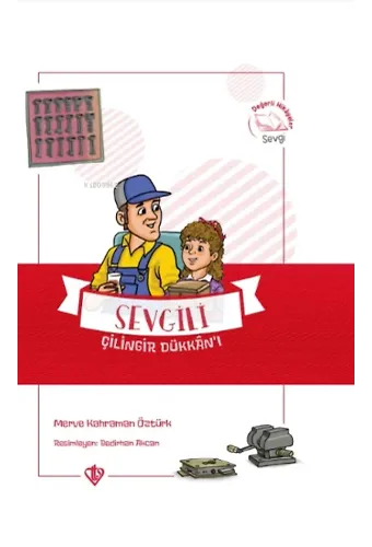 Sevgili Çilingir Dükkanı Değerli Hikayeler Sevgi