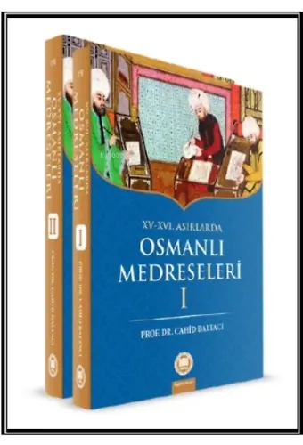 XV-XVI. Asırlarda Osmanlı Medreseleri (2 Cilt)