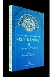 Tasavvuf İkliminde Kişilik İnşası 2 - Kuşeyri'den Seçmeler