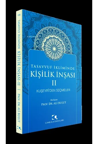 Tasavvuf İkliminde Kişilik İnşası 2 - Kuşeyri'den Seçmeler