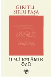 İlm-i Kelamın Özü;Nakdü'l-Kelam fî Akaidi'l-İslam