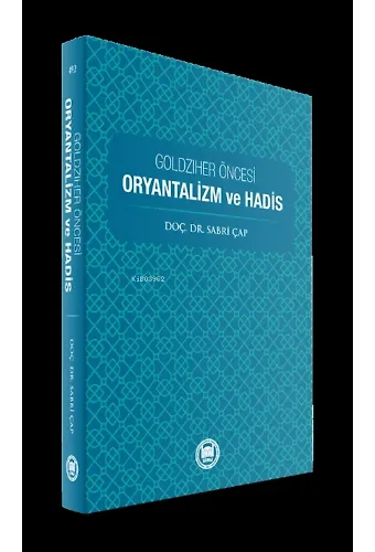 Goldziher Öncesi Oryantalizm ve Hadis