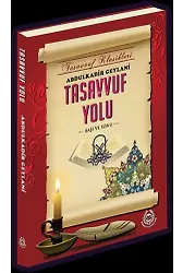 Tasavvuf Yolu;Başı ve Sonu