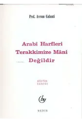 Arabi Harfler Terakkimize Mani Değildir