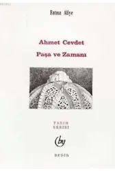 Ahmed Cevdet Paşa ve Zamanı