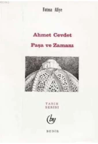 Ahmed Cevdet Paşa ve Zamanı