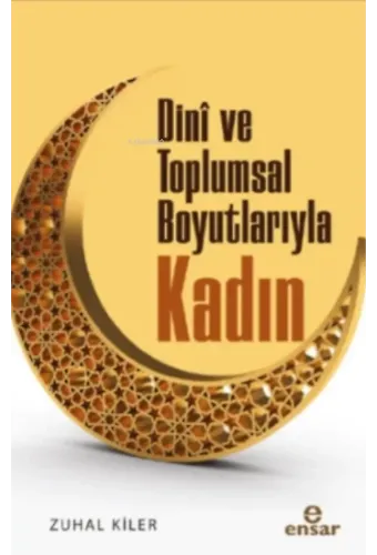 Dini ve Toplumsal Boyutlarıyla Kadın