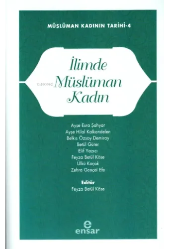İlimde Müslüman Kadın;Müslüman Kadının Tarihi-4