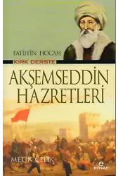 Fatih’in Hocası Kırk Derste Akşemseddin Hazretleri