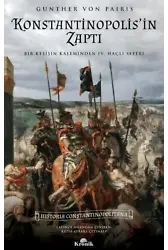 Konstantinopolis'in Zaptı - Bir Keşişin Kaleminden 4. Haçlı Seferi