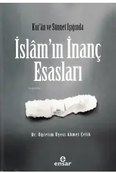 Kur’an ve Sünet Işığında İslâm’ın İnanç Esasları