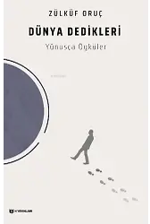 Dünya Dedikleri;Yûnusça Öyküler