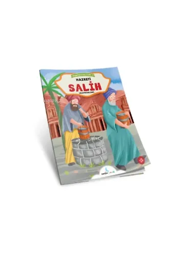 Hz. Salih;(Peygamberlerin İzinde 5)