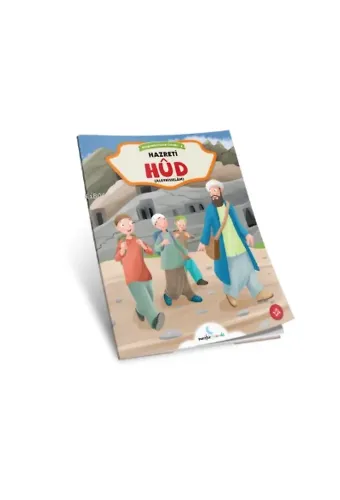 Hz. Hud;(Peygamberlerin İzinde 4)