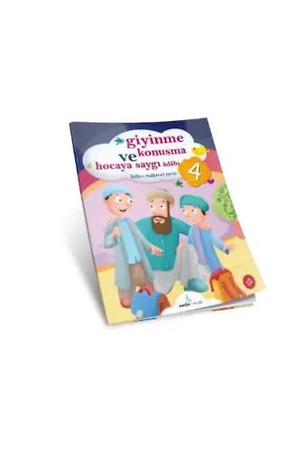 Giyinme Konuşma Hocaya Saygı Adabı;(Adabı Muaşeret 4)