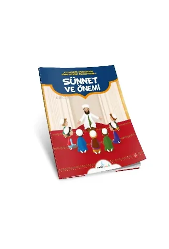 Sünnet ve Önemi;Peygamber Efendimizin Sünnetlerini Öğreniyorum-1