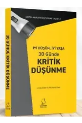 İyi Düşün, İyi Yaşa;30 Günde Kritik Düşünme